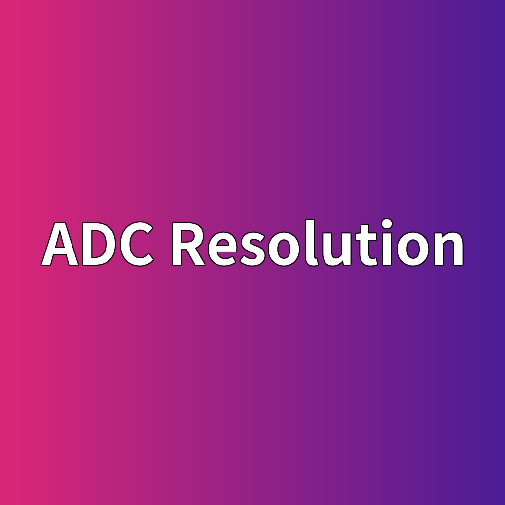 adc resolution 1785907191